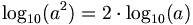 \log_{10}(a^2) = 2 \cdot \log_{10}(a)