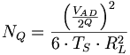  N_Q = \frac{ \left ( \frac{V_{AD}}{2^Q} \right )^2 }{6 \cdot T_S \cdot R_L^2} 